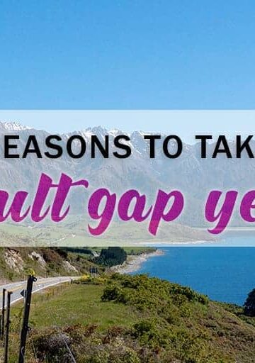 10 Reasons to Take an Adult Gap Year or Career Break