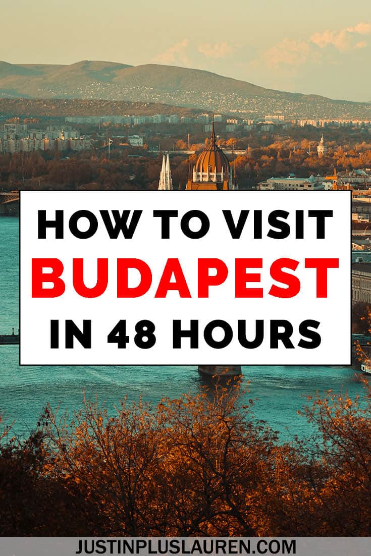 48 Hours in Budapest: Ultimate Guide to Visiting Budapest in 2 Days